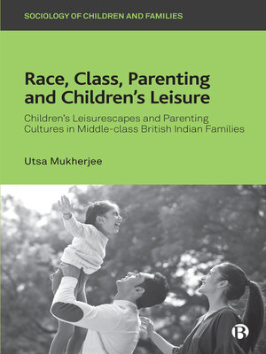 cover image of Race, Class, Parenting and Children's Leisure
